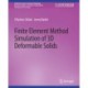 Finite Element Method Simulation of 3D Deformable Solids