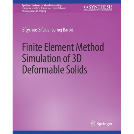Finite Element Method Simulation of 3D Deformable Solids