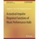 Acoustical Impulse Response Functions of Music Performance Halls