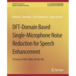 DFT-Domain Based Single-Microphone Noise Reduction for Speech Enhancement