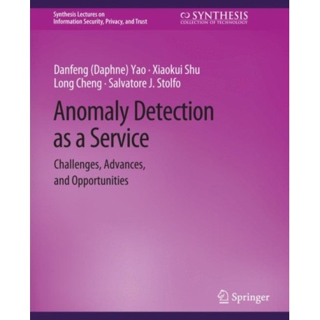 Anomaly Detection as a Service: Challenges, Advances, and Opportunities