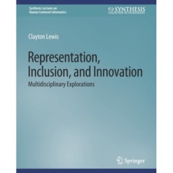 Representation, Inclusion, and Innovation: Multidisciplinary Explorations