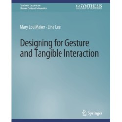 Designing for Gesture and Tangible Interaction
