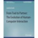 From Tool to Partner: The Evolution of Human-Computer Interaction