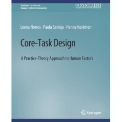 Core-Task Design: A Practice-Theory Approach to Human Factors