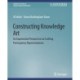 Constructing Knowledge Art: An Experiential Perspective on Crafting Participatory Representations