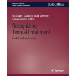 Recognizing Textual Entailment: Models and Applications