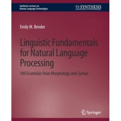 Linguistic Fundamentals for Natural Language Processing: 100 Essentials from Morphology and Syntax