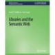 Libraries and the Semantic Web