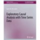 Exploratory Causal Analysis with Time Series Data