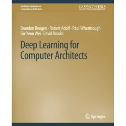Deep Learning for Computer Architects