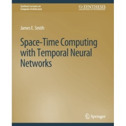 Space-Time Computing with Temporal Neural Networks