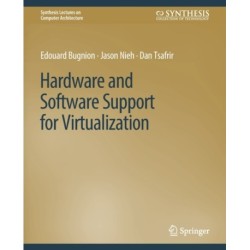 Hardware and Software Support for Virtualization