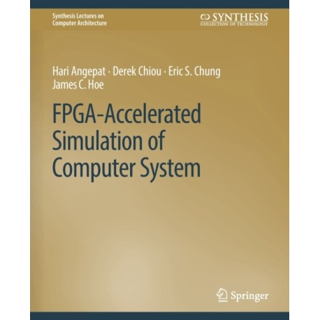 FPGA-Accelerated Simulation of Computer Systems