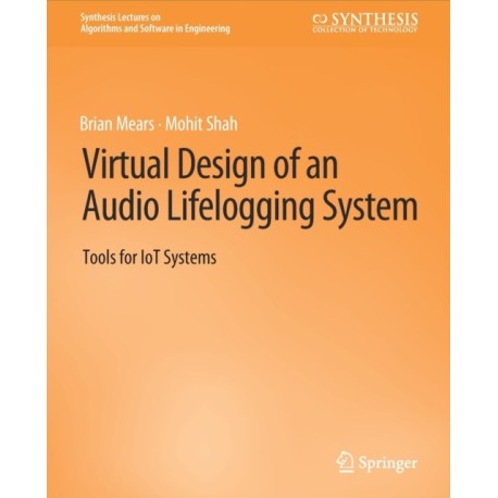 Virtual Design of an Audio Lifelogging System: Tools for IoT Systems
