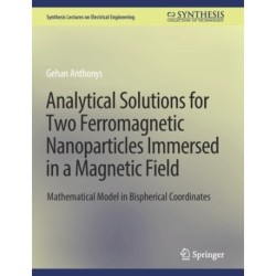 Analytical Solutions for Two Ferromagnetic Nanoparticles Immersed in a Magnetic Field: Mathematical Model in Bispherical Coordinates