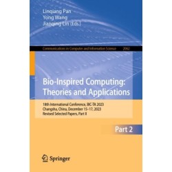 Bio-Inspired Computing: Theories and Applications: 18th International Conference, BIC-TA 2023, Changsha, China, December 15–17, 2023, Revised Selected Papers, Part II