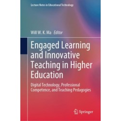Engaged Learning and Innovative Teaching in Higher Education: Digital Technology, Professional Competence, and Teaching Pedagogies