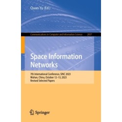 Space Information Networks: 7th International Conference, SINC 2023, Wuhan, China, October 12–13, 2023, Revised Selected Papers