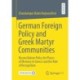 German Foreign Policy and Greek Martyr Communities: Reconciliation Policy for Places of Memory in Greece and the Role of Recognition