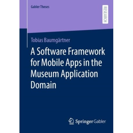 A Software Framework for Mobile Apps in the Museum Application Domain