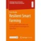 Resilient Smart Farming: Crisis-Capable Information and Communication Technologies for Agriculture