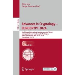 Advances in Cryptology – EUROCRYPT 2024: 43rd Annual International Conference on the Theory and Applications of Cryptographic Techniques, Zurich, Switzerland, May 26–30, 2024, Proceedings, Part VI