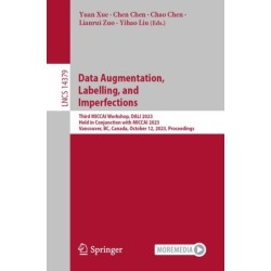 Data Augmentation, Labelling, and Imperfections: Third MICCAI Workshop, DALI 2023, Held in Conjunction with MICCAI 2023, Vancouver, BC, Canada, October 12, 2023, Proceedings