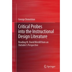 Critical Probes into the Instructional Design Literature: Reading M. David Merrill from an Outsider’s Perspective