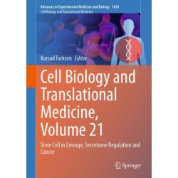 Cell Biology and Translational Medicine, Volume 21: Stem Cell in Lineage, Secretome Regulation and Cancer