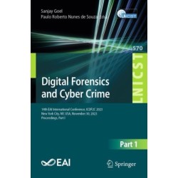Digital Forensics and Cyber Crime: 14th EAI International Conference, ICDF2C 2023, New York City, NY, USA, November 30, 2023, Proceedings, Part I