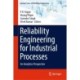 Reliability Engineering for Industrial Processes: An Analytics Perspective