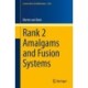 Rank 2 Amalgams and Fusion Systems
