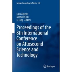 Proceedings of the 8th International Conference on Attosecond Science and Technology