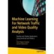 Machine Learning For Network Traffic and Video Quality Analysis: Develop and Deploy Applications Using JavaScript and Node.js