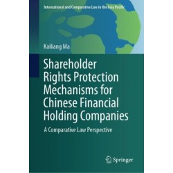 Shareholder Rights Protection Mechanisms for Chinese Financial Holding Companies: A Comparative Law Perspective