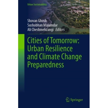 Cities of Tomorrow: Urban Resilience and Climate Change Preparedness