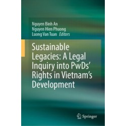 Sustainable Legacies: A Legal Inquiry into PwDs’ Rights in Vietnam’s Development