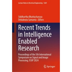 Recent Trends in Intelligence Enabled Research: Proceedings of the 5th International Symposium on Signal and Image Processing, ISSIP 2024