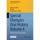 Special Olympics Oral History Volume 4: Different Stories but One Effort
