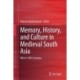 Memory, History, and Culture in Medieval South Asia: 8th to 14th Centuries