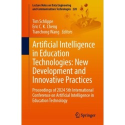 Artificial Intelligence in Education Technologies: New Development and Innovative Practices: Proceedings of 2024 5th International Conference on Artificial Intelligence in Education Technology