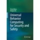 Universal Behavior Computing for Security and Safety
