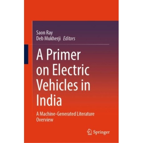 A Primer on Electric Vehicles in India: A Machine-Generated Literature Overview