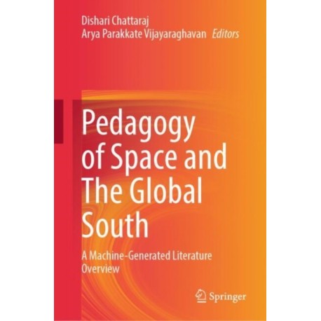 Pedagogy of Space and The Global South: A Machine-Generated Literature Overview
