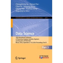 Data Science: 10th International Conference of Pioneering Computer Scientists, Engineers and Educators, ICPCSEE 2024, Macao, China, September 27–30, 2024, Proceedings, Part III