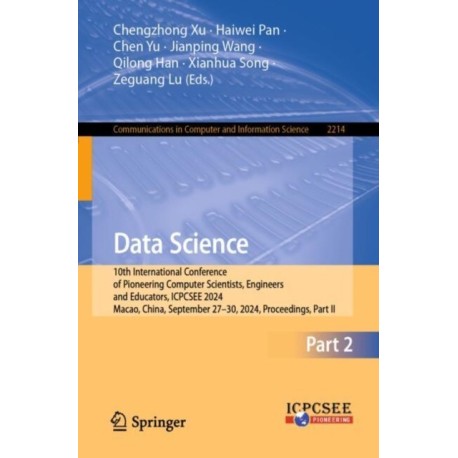 Data Science: 10th International Conference of Pioneering Computer Scientists, Engineers and Educators, ICPCSEE 2024, Macao, China, September 27–30, 2024, Proceedings, Part II