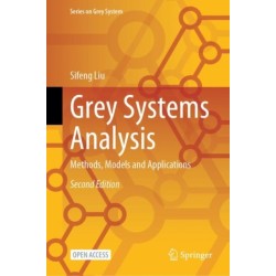 Grey Systems Analysis: Methods, Models and Applications