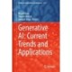 Generative AI: Current Trends and Applications