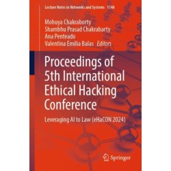 Proceedings of 5th International Ethical Hacking Conference: Leveraging AI to Law (eHaCON 2024)